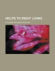 Helps to Right Living - Katharine Hinchman Newcomb