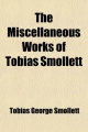 Miscellaneous Works of Tobias Smollett (Volume 1); Humphry Clinker - Tobias George Smollett
