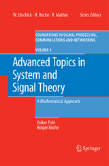 Advanced Topics in System and Signal Theory - Volker Pohl, Holger Boche