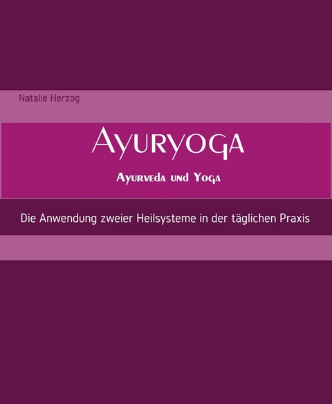 AyurYoga Ayurveda und Yoga - Natalie Herzog