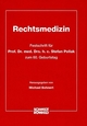 Rechtsmedizin: Festschrift für Prof. Dr. med. Drs. h. c. Stefan Pollak zum 60. Geburtstag