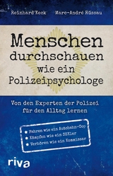 Menschen durchschauen wie ein Polizeipsychologe - Reinhard Keck