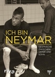 Ich bin Neymar: GesprÃ¤che zwischen Vater und Sohn Mauro Beting Author