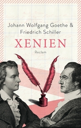 Xenien. Eine Auswahl - Johann Wolfgang Goethe, Friedrich Schiller