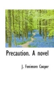 Precaution. A Novel