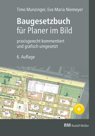 Baugesetzbuch für Planer im Bild - EBook (PDF) - Timo Munzinger; Eva Maria Niemeyer; Folkert Kiepe; Arnulf von Heyl
