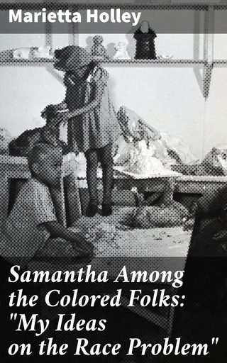 Samantha Among the Colored Folks: 