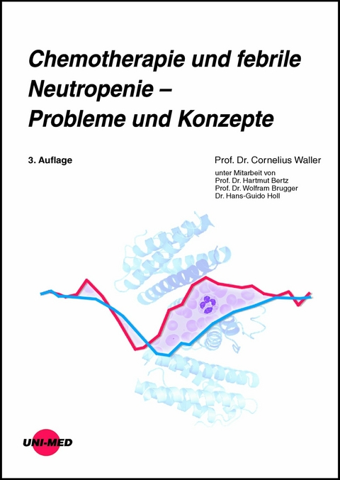 Chemotherapie und febrile Neutropenie - Probleme und Konzepte - Cornelius Waller
