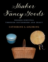 Shaker Fancy Goods -  Catherine S. Goldring