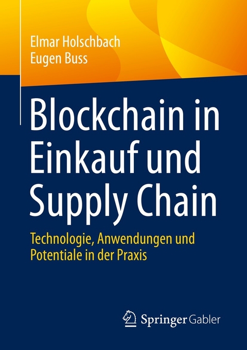 Blockchain in Einkauf und Supply Chain -  Elmar Holschbach,  Eugen Buss