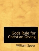 God's Rule for Christian Giving - William Speer