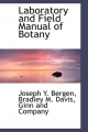 Laboratory and Field Manual of Botany - Joseph Y. Bergen; Bradley M. Davis