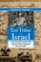 Ten Tribes of Israel -  Timothy R. Jenkins