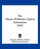 Theory of Modern Optical Instruments (1921) - Alexander Wilhelm Gleichen