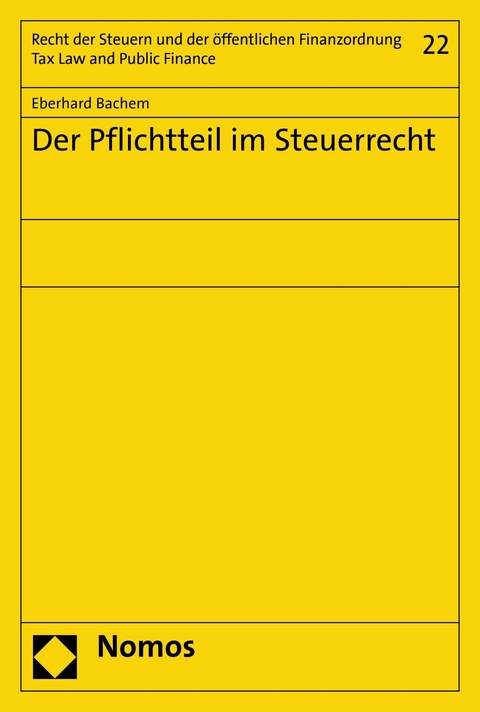 Der Pflichtteil im Steuerrecht -  Eberhard Bachem