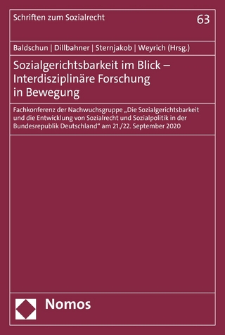 Sozialgerichtsbarkeit im Blick - Interdisziplinäre Forschung in Bewegung - Katie Baldschun; Alice Dillbahner; Solveig Sternjakob; Katharina Weyrich