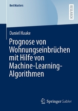 Prognose von Wohnungseinbrüchen mit Hilfe von Machine-Learning-Algorithmen -  Daniel Haake