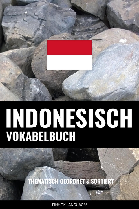 Indonesisch Vokabelbuch - Pinhok Languages