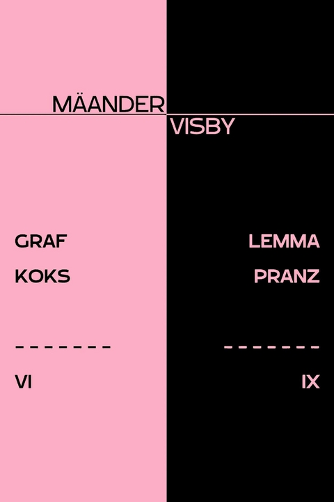 GRAF KOKS & DER IMPERTINENTE FREVELMUT DER LEMMA PRANZ - Mäander Visby