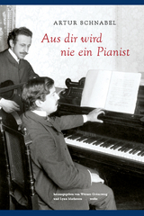 Aus dir wird nie ein Pianist - Artur Schnabel