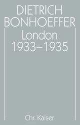 Dietrich Bonhoeffer Werke (DBW) / London 1933-1935 - 
