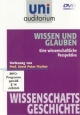 Wissen und Glauben - Eine wissenschaftliche Perspektive , 1 DVD - Ernst P. Fischer