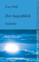 Der Augenblick: Gedichte (August von Goethe Literaturverlag)