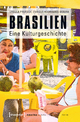 Brasilien: Eine Kulturgeschichte Ursula Prutsch Author
