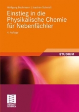 Einstieg in die Physikalische Chemie für Nebenfächler - Wolfgang Bechmann, Joachim Schmidt