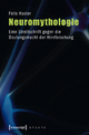 Neuromythologie - Felix Hasler