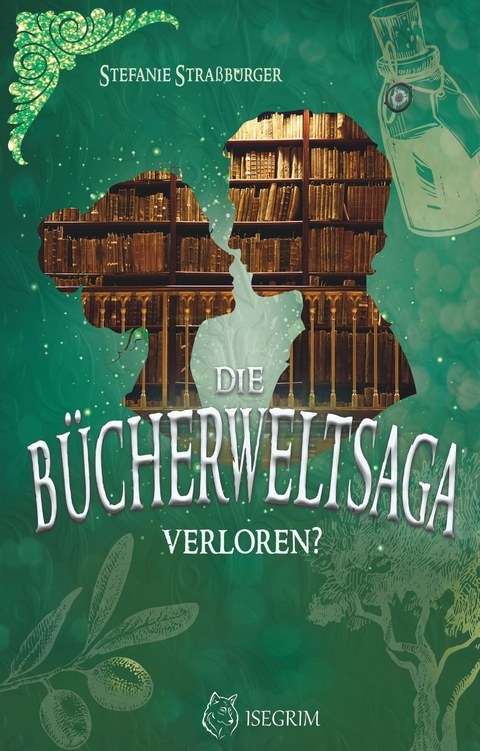 Die Bücherwelt-Saga - Stefanie Straßburger