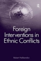 Foreign Interventions in Ethnic Conflicts - Robert Nalbandov