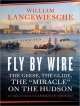 Fly by Wire - William Langewiesche