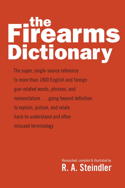 Firearms Dictionary -  R. A. Steindler