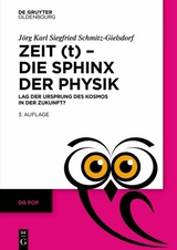 Zeit (t) - Die Sphinx der Physik -  Jörg Karl Siegfried Schmitz-Gielsdorf