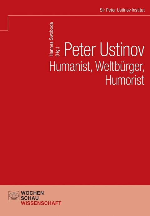 Peter Ustinov – Humanist, Weltbürger, Humorist - 