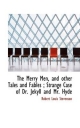 The Merry Men, and other Tales and Fables ; Strange Case of Dr. Jekyll and Mr. Hyde