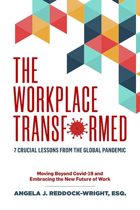 Workplace Transformed -  Angela J. Reddock-Wright