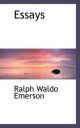 Essays - Ralph Waldo Emerson
