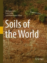 Soils of the World -  Wolfgang Zech,  Peter Schad,  Gerd Hintermaier-Erhard