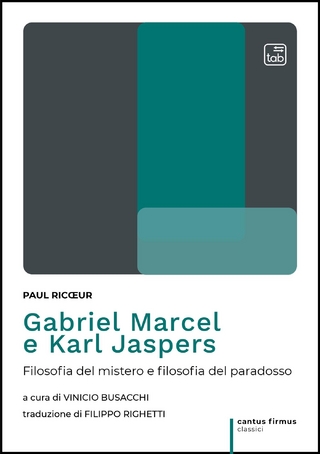Gabriel Marcel e Karl Jaspers - Paul Ric?ur