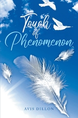Touch of Phenomenon - AVIS DILLON