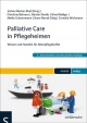 Palliative Care in Pflegeheimen - Dr. Jochen Becker-Ebel; Christine Behrens; Günter Davids; Nina Rödiger; Meike Schwermann; Hans-Bernd Sittig; Cornelia Wichmann