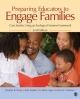 Preparing Educators to Engage Families - Heather B. Weiss; Holly M. Kreider; M. Elena Lopez; Celina M. Chatman-Nelson