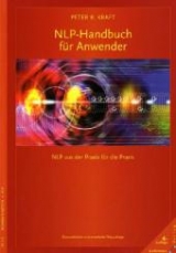 NLP Handbuch für Anwender - Kraft, Peter B.