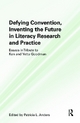 Defying Convention, Inventing the Future in Literary Research and Practice - Patricia L. Anders