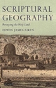Scriptural Geography - Edwin James Aiken
