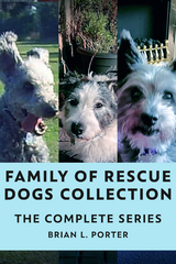 Family of Rescue Dogs Collection - Brian L. Porter