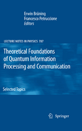 Theoretical Foundations of Quantum Information Processing and Communication - 