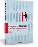 Corporate Identity. Großer Auftritt für kleine Unternehmen. - Annja Weinberger